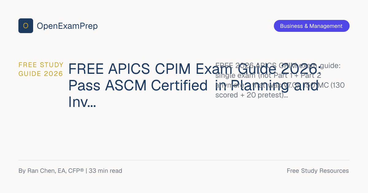 FREE APICS CPIM 2026 Exam Guide: v9.0 Single Exam | OpenExamPrep