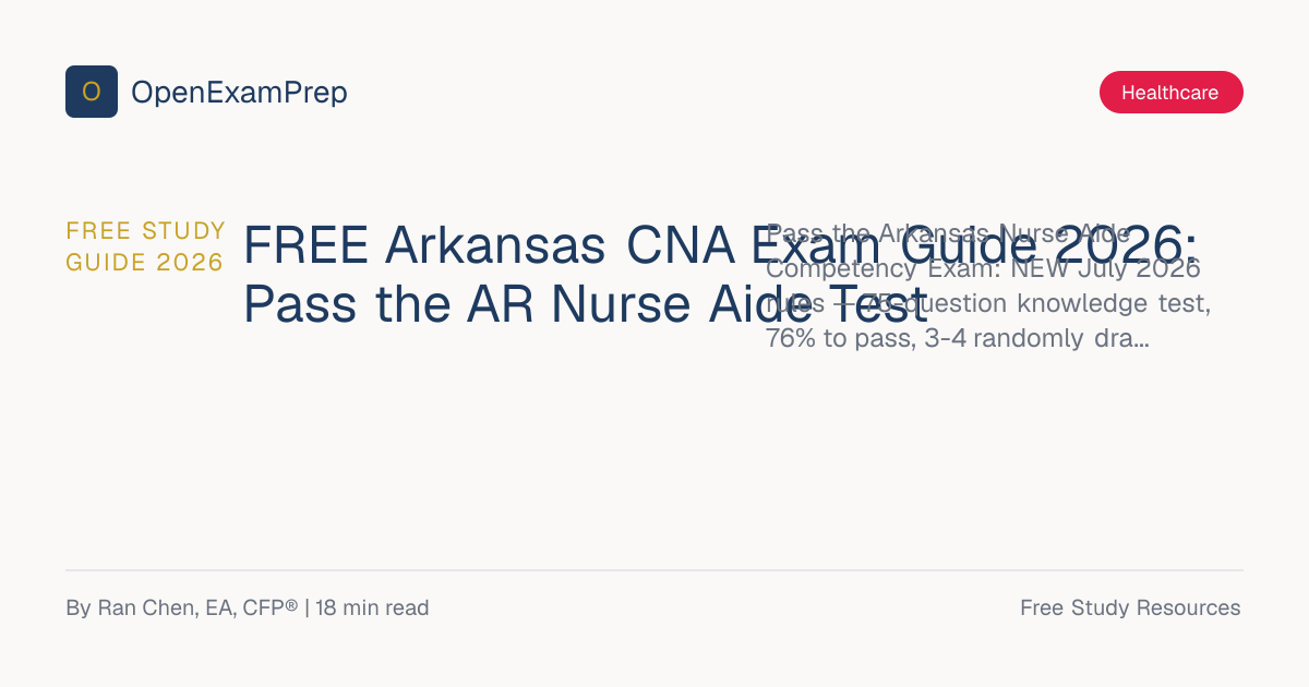 Arkansas CNA Exam Guide 2026: NEW Rules + Free Practice | OpenExamPrep