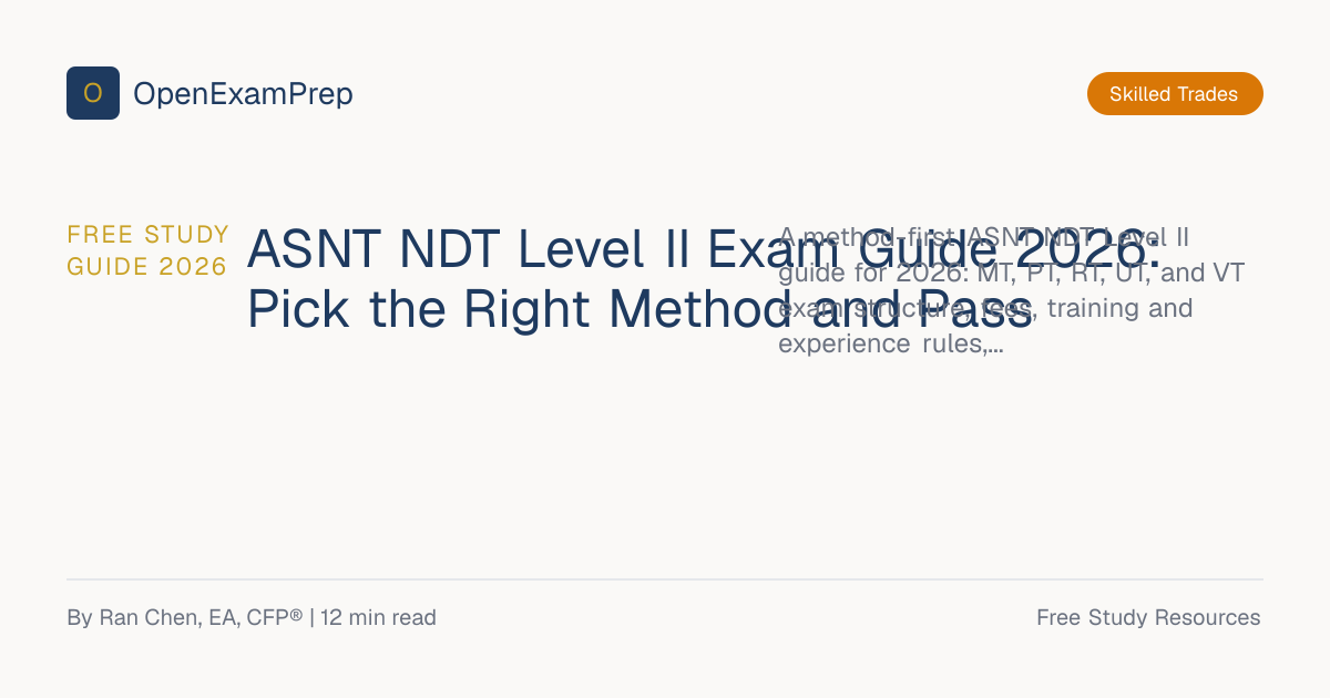 ASNT NDT Level II Exam Guide 2026: MT PT RT UT VT | OpenExamPrep