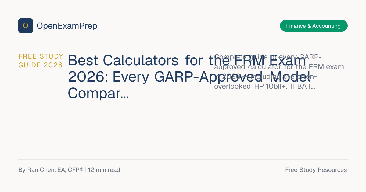 Best Calculators for FRM Exam (2026) — GARP Approved | OpenExamPrep