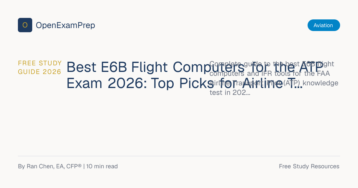 Best E6B Flight Computers for ATP Exam (2026) | OpenExamPrep