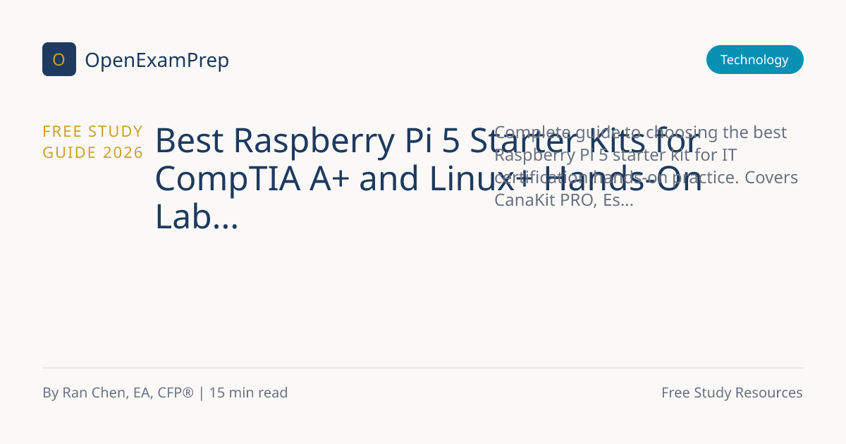 5 Best Raspberry Pi Kits for CompTIA A+ Labs (2026) | OpenExamPrep