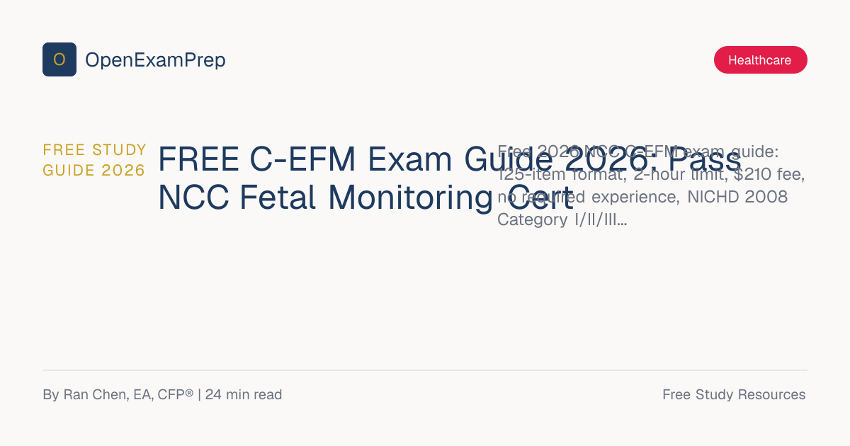 FREE C-EFM Exam Guide 2026: NCC Fetal Monitoring Prep | OpenExamPrep
