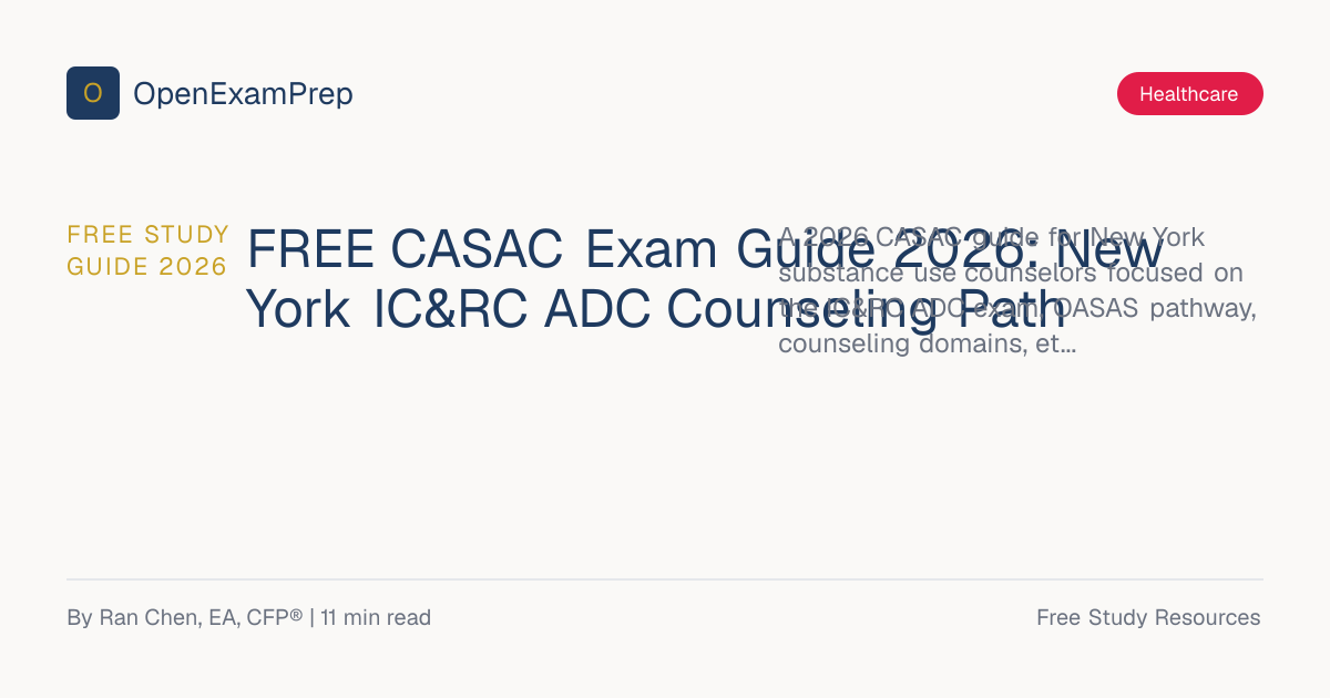 FREE CASAC Exam Guide 2026: NY IC&RC ADC Path | OpenExamPrep