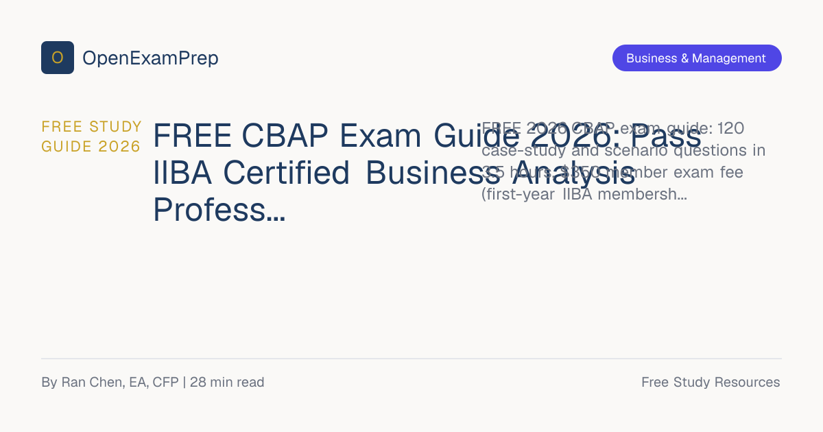 FREE CBAP Exam Guide 2026: Pass IIBA BA Professional | OpenExamPrep