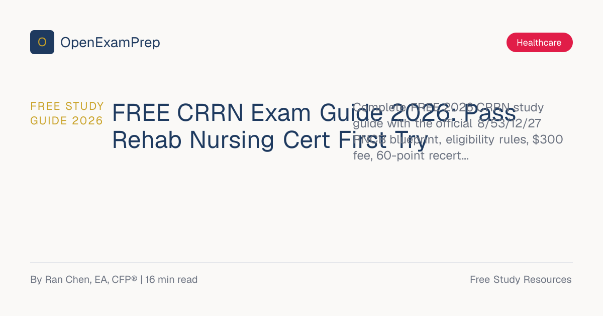 CRRN Exam Guide 2026: Free Rehab Nursing Cert Prep | OpenExamPrep