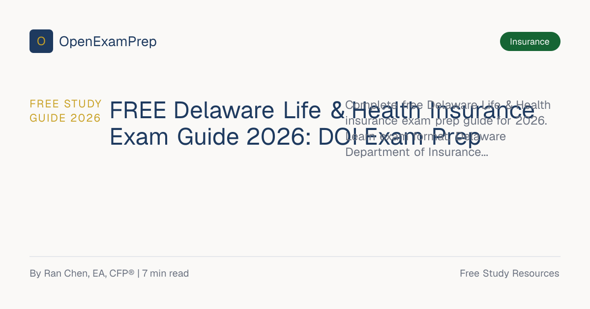FREE Delaware Life & Health Exam Guide 2026: DOI, Two Exams | OpenExamPrep