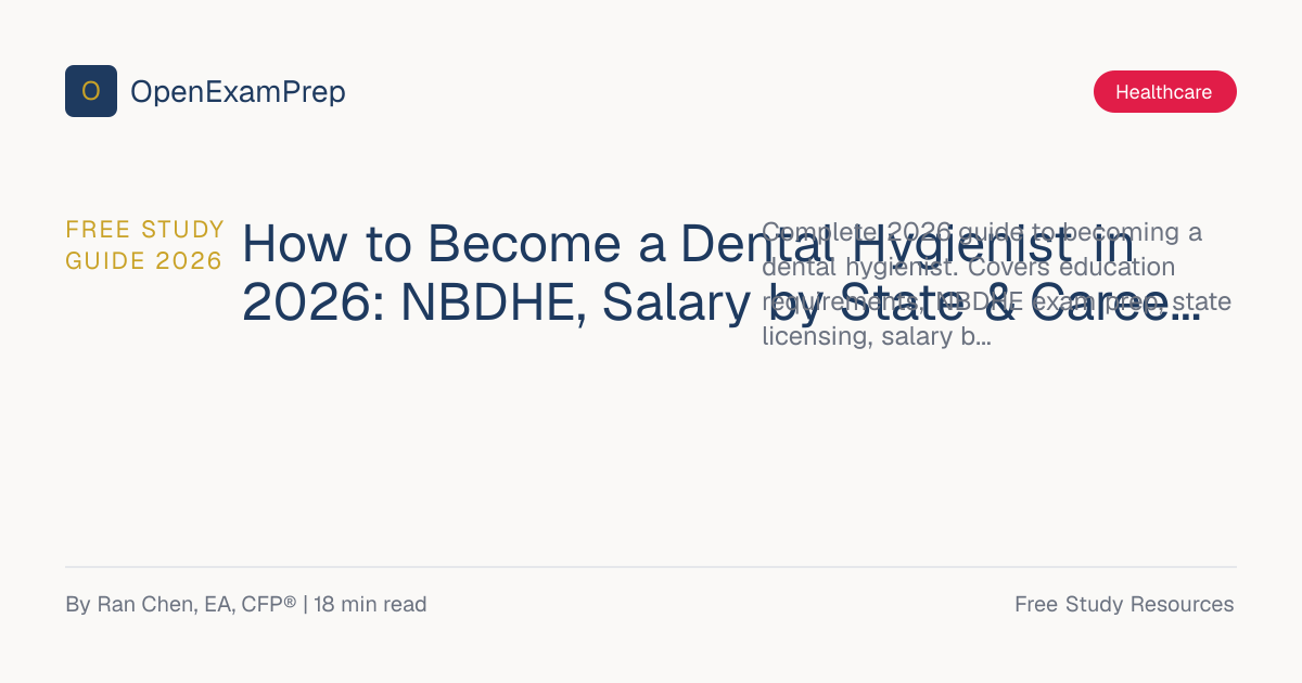 How to Become a Dental Hygienist 2026: NBDHE & Salary Guide | OpenExamPrep