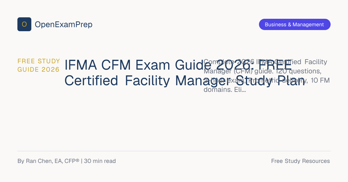 IFMA CFM Exam 2026: FREE Certified Facility Manager Guide | OpenExamPrep
