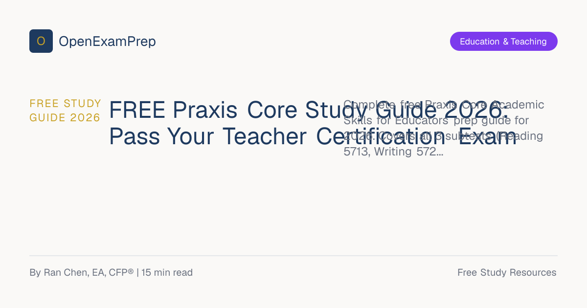 FREE Praxis Core Practice Test 2026 | 5713 + 5723 + 5733 | OpenExamPrep