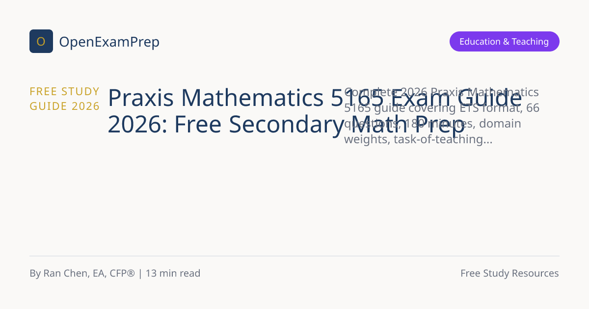 Praxis Math 5165 Guide 2026: FREE Prep | OpenExamPrep