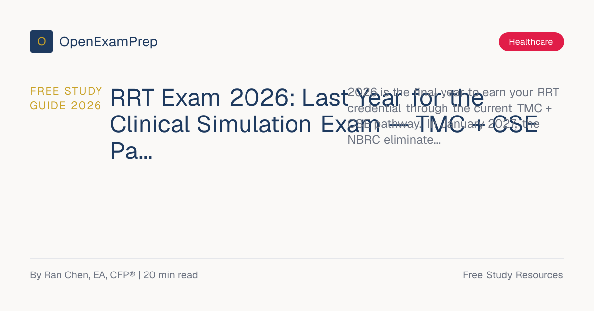 RRT Exam 2026: Last Year for CSE | FREE TMC + CSE Guide | OpenExamPrep
