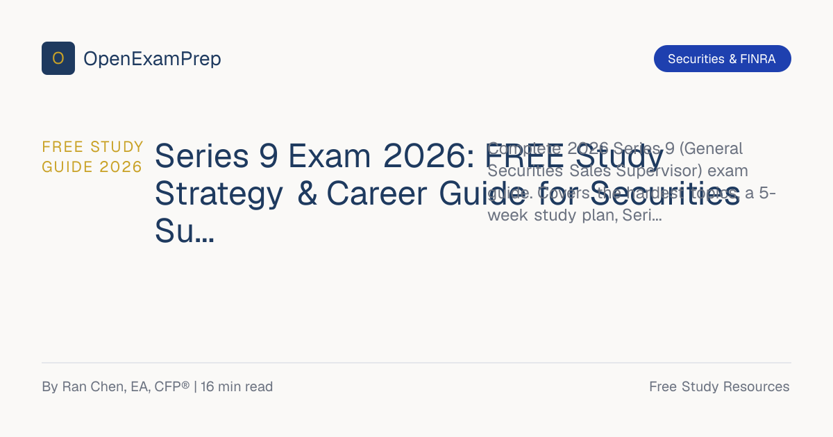 Series 9 Exam 2026: FREE Study Guide + Supervisor Careers | OpenExamPrep