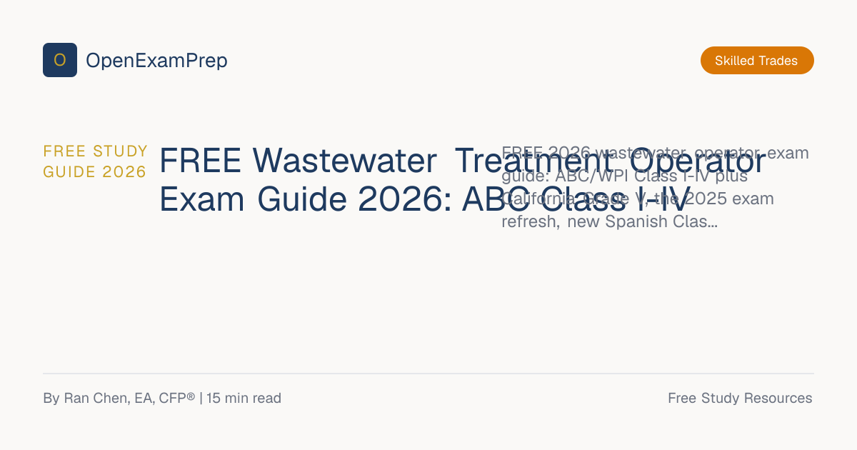 Wastewater Operator Exam 2026: FREE ABC Class I-IV Guide | OpenExamPrep